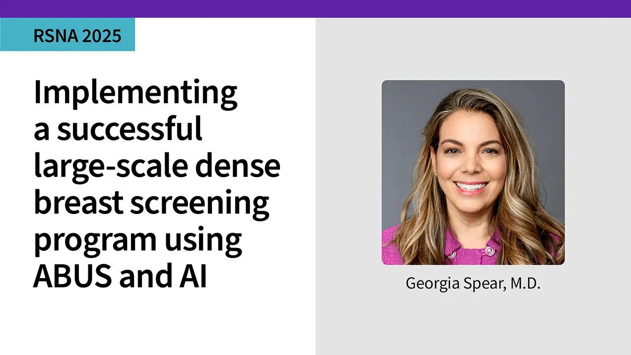 RSNA 2025   Implementing a successful large scale dense breast screening program using ABUS and AI 